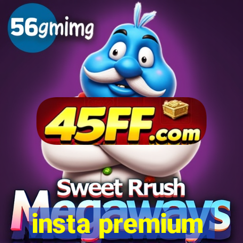 insta premium